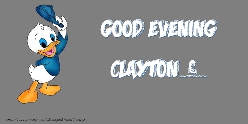 Greetings Cards for Good evening - Good Evening Clayton